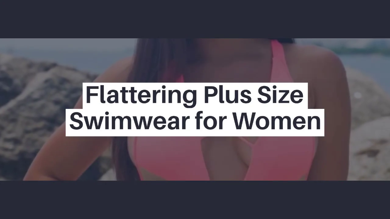 'Video thumbnail for Flattering Plus Size Swimwear for Women'