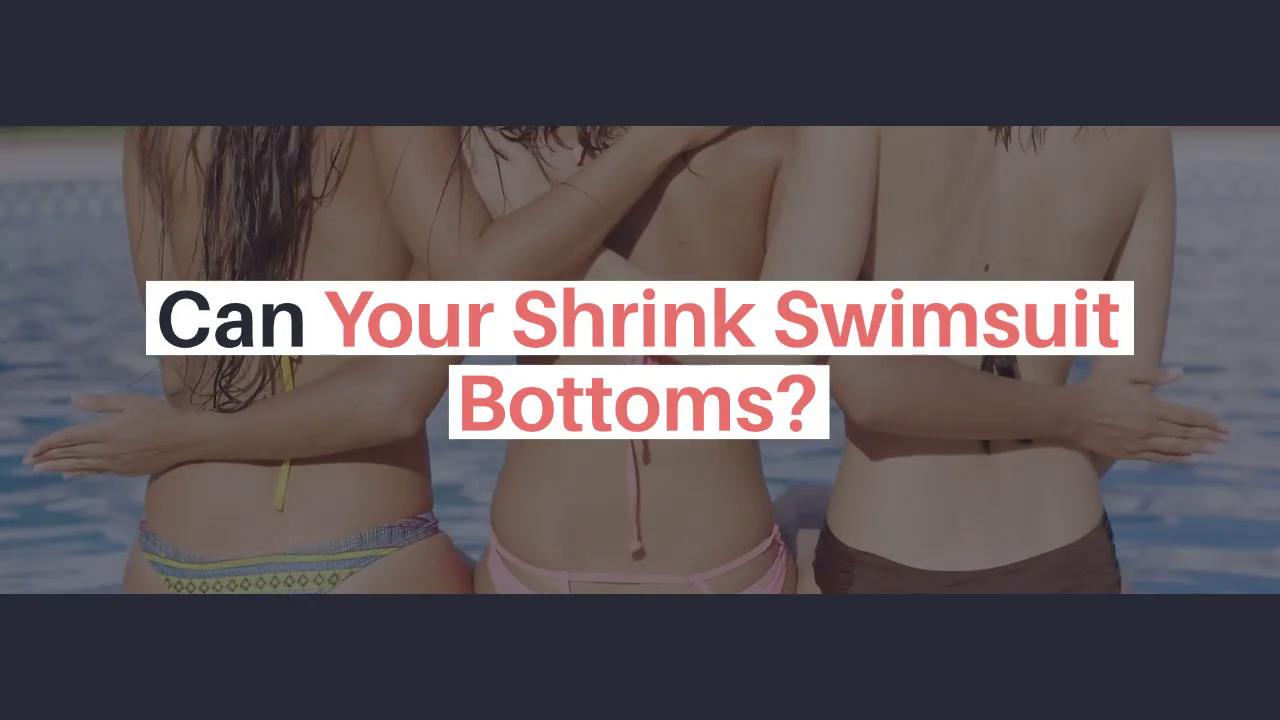 'Video thumbnail for Can Your Shrink Swimsuit Bottoms?'