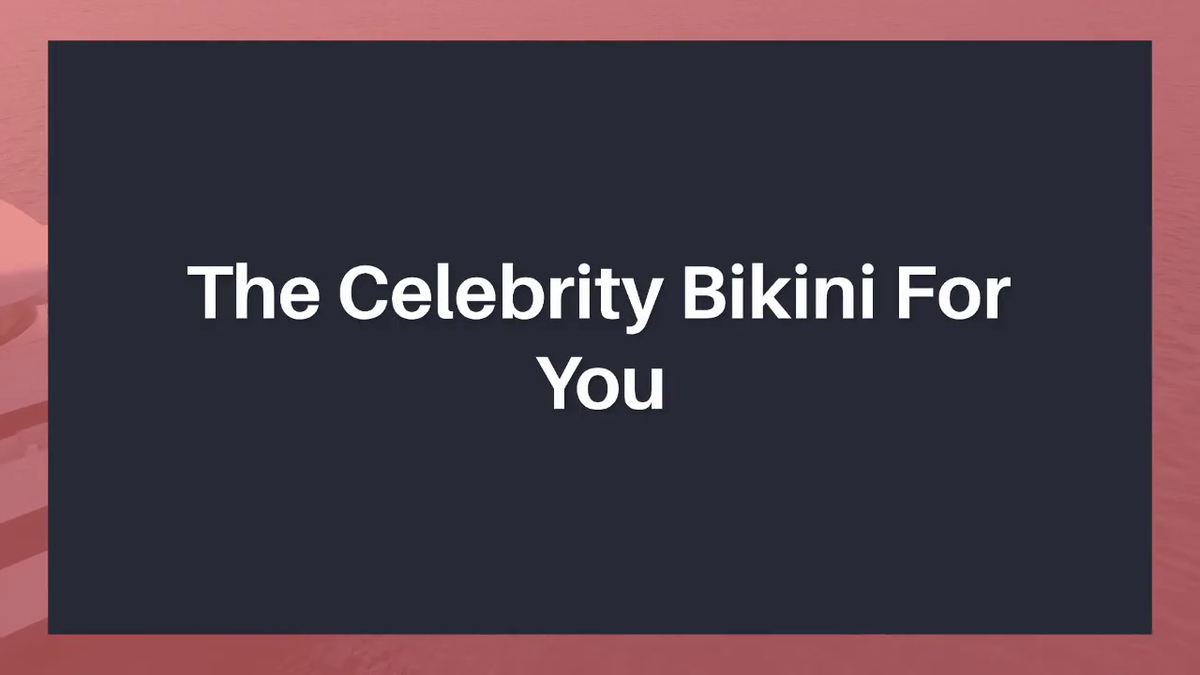 'Video thumbnail for The Celebrity Bikini For You'