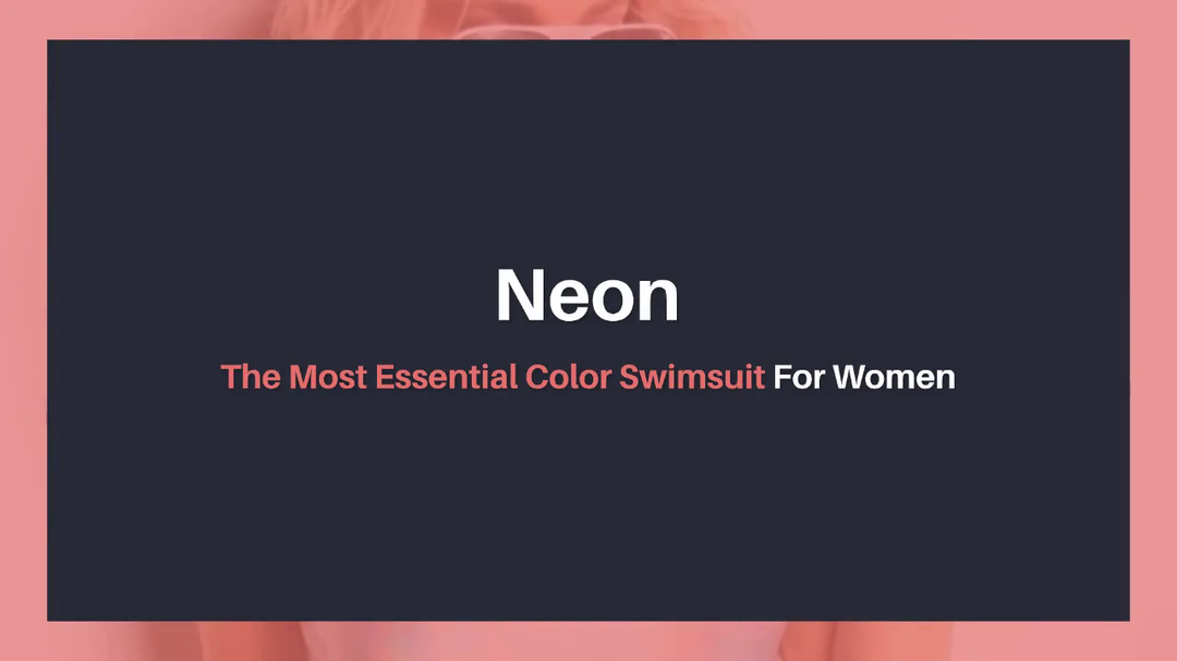 'Video thumbnail for Neon The Most Essential Color Swimsuit For Women'