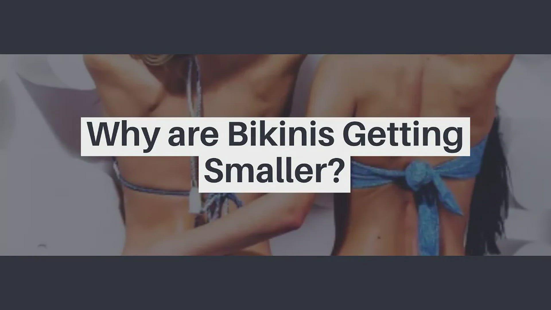 'Video thumbnail for Why are Bikinis Getting Smaller?'